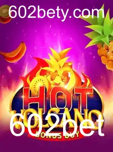 Descubra o Fascinante Mundo de HotVolcanoBonusBuy no 602bet